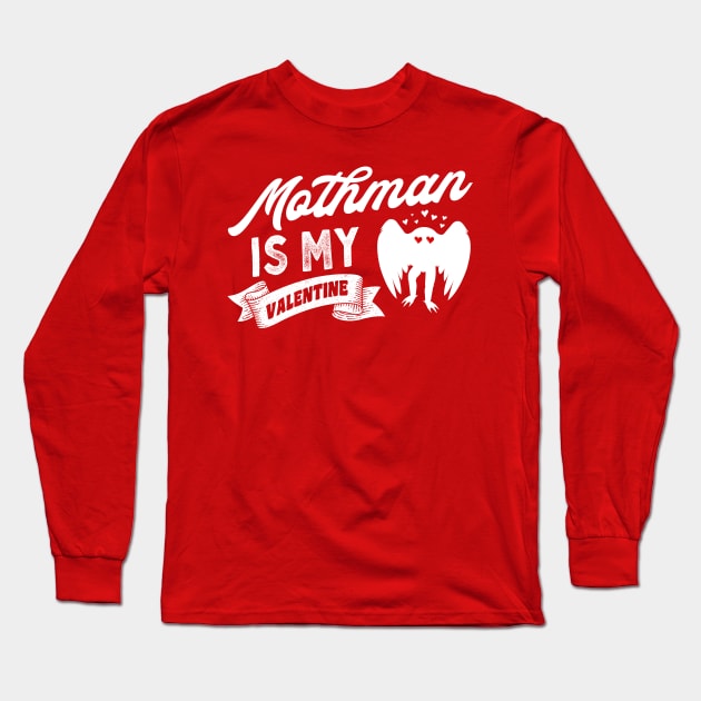 Mothman Is My Valentine Long Sleeve T-Shirt by Strangeology